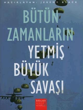 Bütün Zamanların Yetmiş Büyük Savaşı