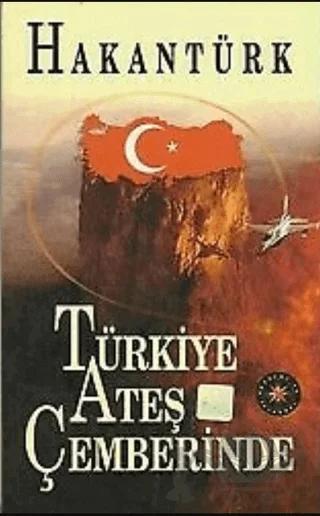 Türkiye Ateş Çemberinde