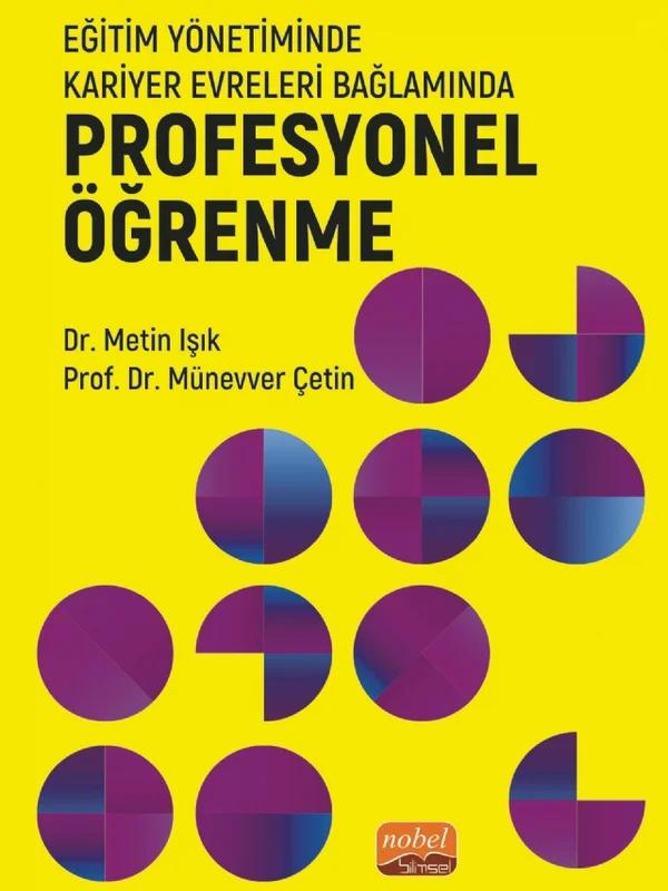 Eğitim Yönetiminde Kariyer Evreleri Bağlamında PROFESYONEL ÖĞRENME