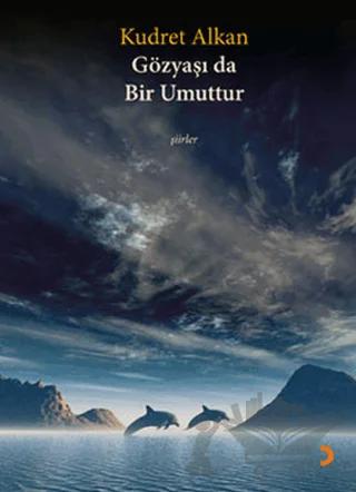 Gözyaşı da Bir Umuttur