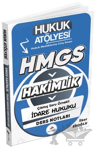 Hukuk Atölyesi HMGS Hakimlik İdare Hukuku Ders Notları