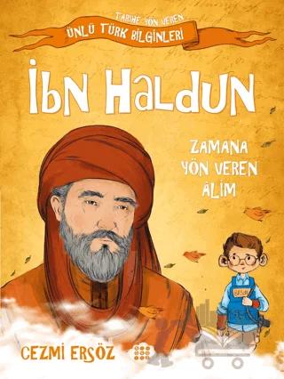 İbn Haldun - Zamana Yön Veren Alim