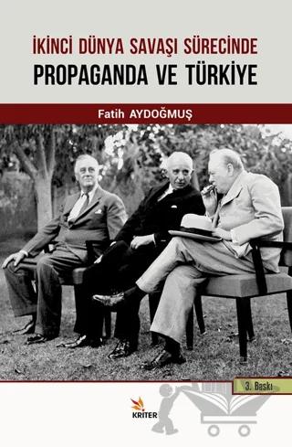 İkinci Dünya Savaşı Sürecinde Propaganda ve Türkiye