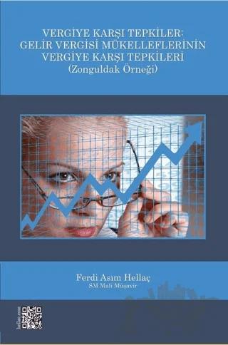 Vergiye Karşı Tepkiler: Gelir Vergisi Mükelleflerinin Vergiye Karşı Tepkileri