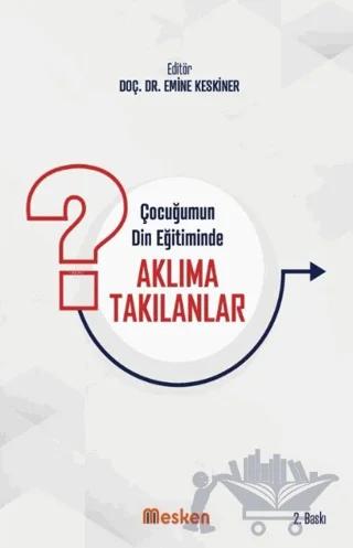 Çocuğumun Din Eğitiminde Aklıma Takılanlar