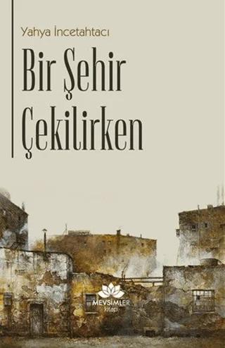 Bir Şehir Çekilirken