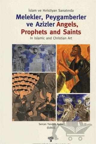 İslam ve Hıristiyan Sanatında Melekler, Peygamberler ve Azizler - Angels, Prophets and Saints in Islamic and Christian Art