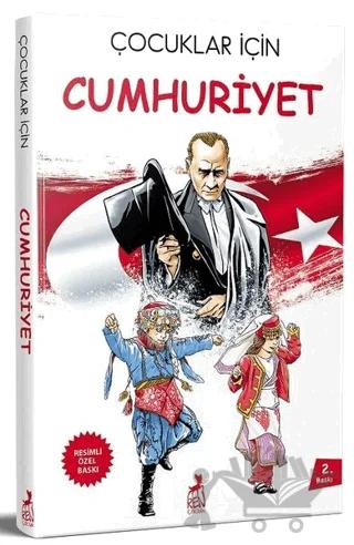 Çocuklar İçin Cumhuriyet (Resimli Özel Baskı)