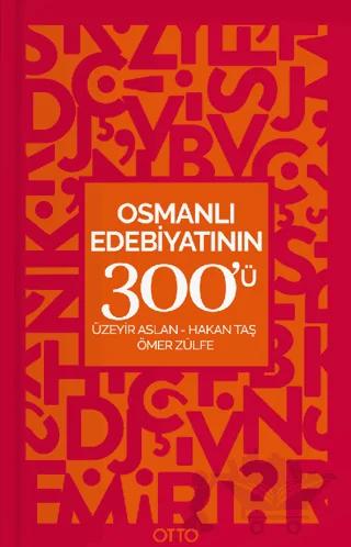 Osmanlı Edebiyatının 300'ü