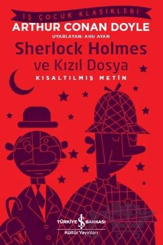 Sherlock Holmes ve Kızıl Dosya (Kısaltılmış Metin)