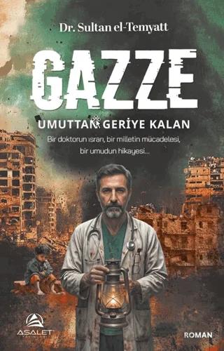 Gazze: Umuttan Geriye Kalan