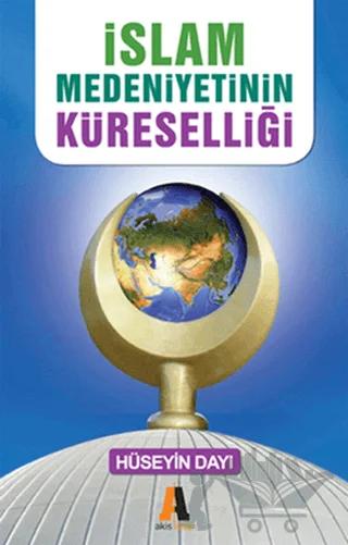 İslam Medeniyetinin Küreselliği