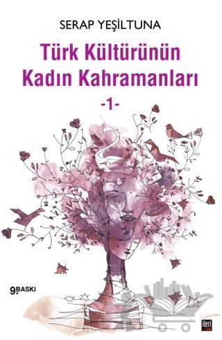 Türk Kültürünün Kadın Kahramanları - 1