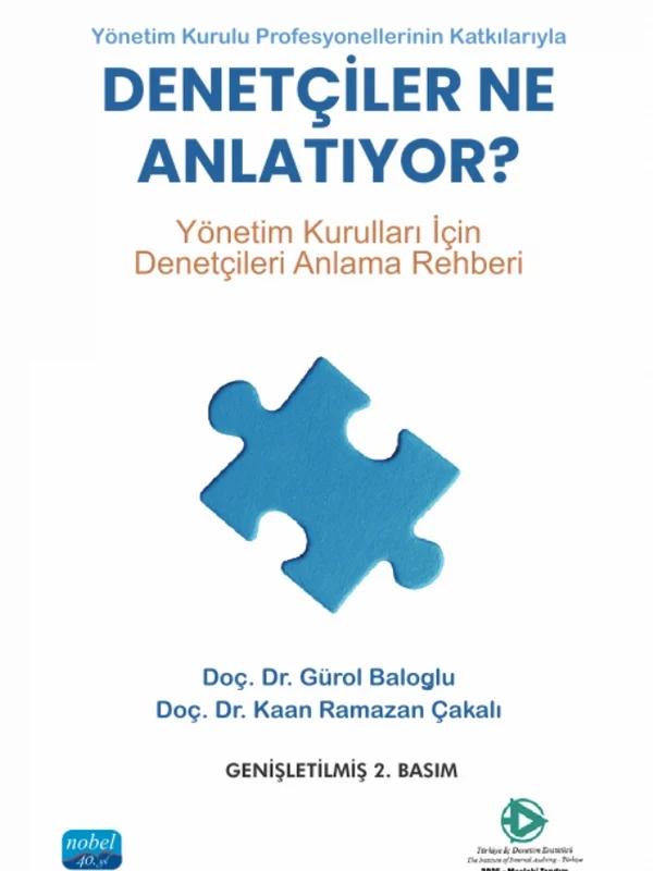 Yönetim Kurulu Profesyonellerinin Katkılarıyla - DENETÇİLER NE ANLATIYOR - Yönetim Kurulları İçin Denetçileri Anlama Rehberi