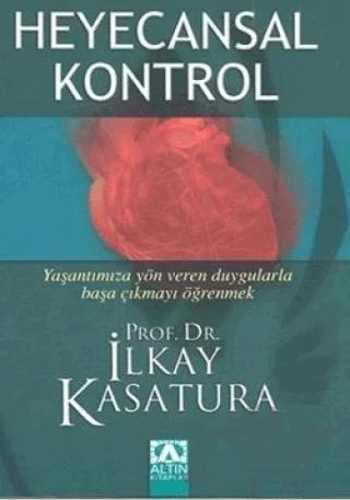 Heyecansal Kontrol Yaşantımıza Yön Veren Duygularla Başa Çıkmayı Öğrenmek