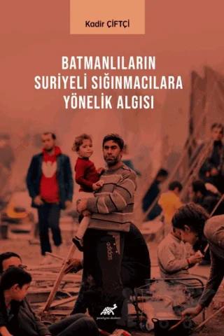Batmanlıların Sığınmacılara Yönelik Algısı
