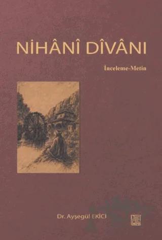 Nihânî Dîvânı (İnceleme-Metin)