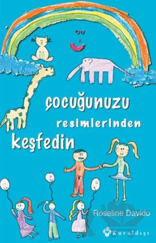 Çocuğunuzu Resimlerinden Keşfedin