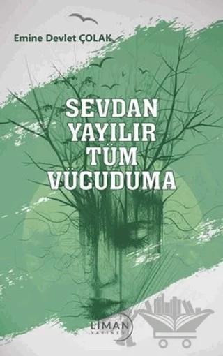Sevdan Yayılır Tüm Vücuduma