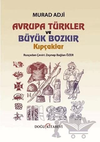 Avrupa Türkler ve Büyük Bozkır Kıpçaklar