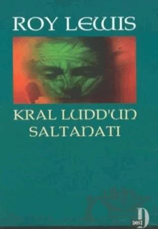 Kral Ludd’un Saltanatı