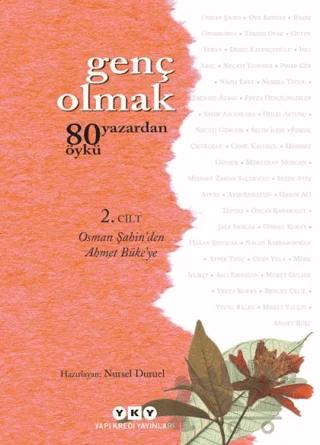 Genç Olmak - 80 Yazardan 80 Öykü 2. Cilt