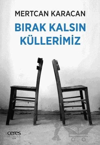 Bırak Kalsın Küllerimiz
