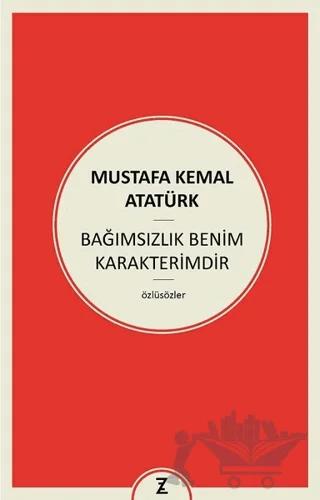 Bağımsızlık Benim Karakterimdir