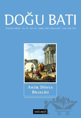 Doğu Batı Düşünce Dergisi Yıl: 10 Sayı: 40 - Antik Dünya Bilgeliği
