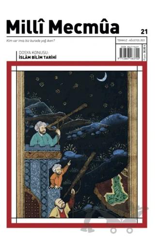 Milli Mecmua Dergisi Sayı: 21 Temmuz- Ağustos 2021