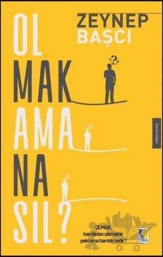 Olmak Ama Nasıl?