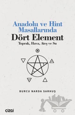 Anadolu ve Hint Masallarında Dört Element (Toprak, Hava, Ateş ve Su)