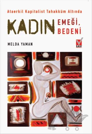 Ataerkil Kapitalist Tahakküm Altında Kadın Emeği, Kadın Bedeni