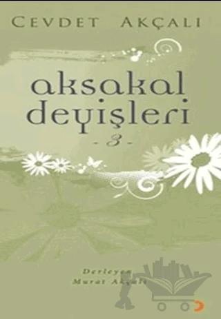 Aksakal Deyişleri 3
