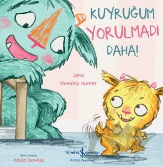 Kuyruğum Yorulmadı Daha!