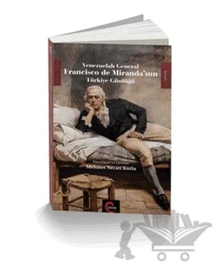 Venezuelalı General Francisco de Miranda'nın Türkiye Günlüğü
