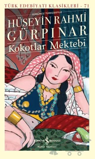 Kokotlar Mektebi – Hüseyin Rahmi Gürpınar – İş Bankası Kültür Yayınları kitap kapağı