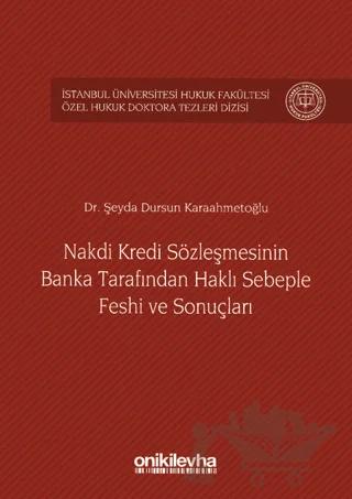 Nakdi Kredi Sözleşmesinin Banka Tarafından Haklı Sebeple Feshi ve Sonuçları