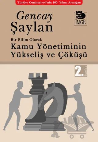 Bir Bilim Olarak Kamu Yönetiminin Yükselişi ve Çöküşü