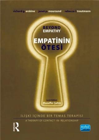 EMPATİNİN ÖTESİ: İlişki İçinde Bir Temas Terapisi - BEYOND EMPATHY: A Therapy of Contact – in – Relationship – Richard G. Erskine, Janet P. Moursund, Rebecca L. Trautmann, Routledge – Nobel Akademik Yayıncılık kitap kapağı