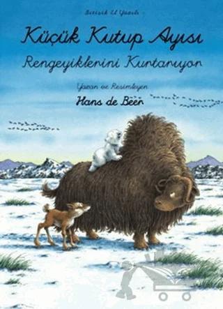 Küçük Kutup Ayısı Rengeyiklerini Kurtarıyor – Hans De Beer – Beyaz Balina Yayınları kitap kapağı