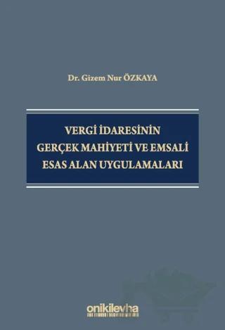 Vergi İdaresinin Gerçek Mahiyeti ve Emsali Esas Alan Uygulamaları
