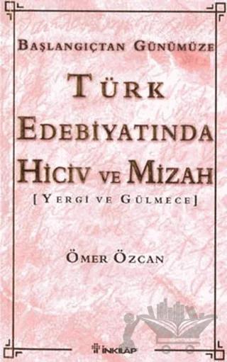Türk Edebiyatında Hiciv Ve Mizah Yergi ve Gülmece Başlangıçtan Günümüze