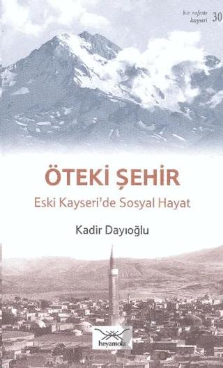 Öteki Şehir Eski Kayseri'de Sosyal Hayat