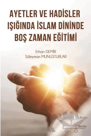 Ayetler ve Hadisler Işığında İslam Dininde Boş Zaman Eğitimi