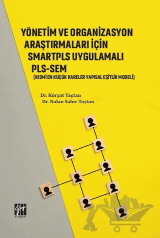 Yönetim ve Organizasyon Araştırmaları İçin Smartpls Uygulamalı PLS-SEM