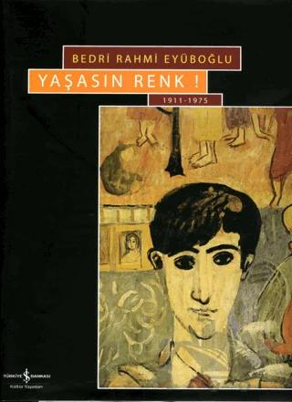 Yaşasın Renk Long Live Colour 1911 - 1975
