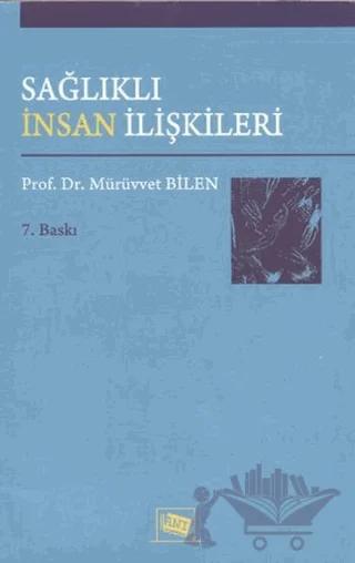 Sağlıklı İnsan İlişkileri – Mürüvvet Bilen – Anı Yayıncılık kitap kapağı