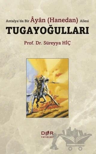 Antalya’da Bir Ayan (Hanedan) Ailesi Tugayoğulları