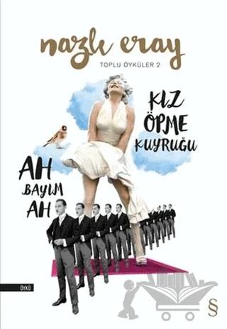 Ah Bayım Ah - Kız Öpme Kuyruğu